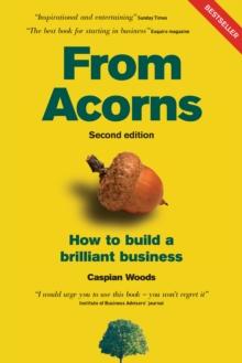 From Acorns e book : How To Build A Brilliant Business