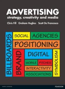 Advertising : Strategy, Creativity And Media