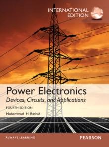 Power Electronics: Devices, Circuits, and Applications : International Edition