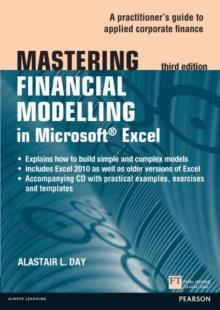 Mastering Financial Modelling in Microsoft Excel : A Practitioner'S Guide To Applied Corporate Finance