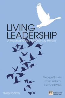 Living Leadership : A Practical Guide for Ordinary Heroes