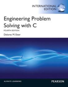 Engineering Problem Solving with C : International Edition