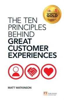 Ten Principles Behind Great Customer Experiences, The