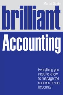 Brilliant Accounting : Everything you need to know to manage the success of your accounts