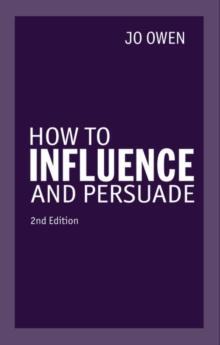 How to Influence and Persuade