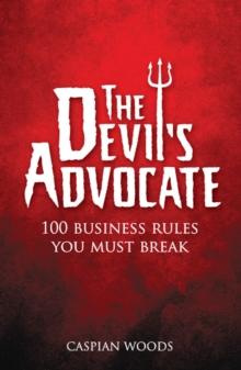 The Devil's Advocate PDF ebook : 100 Business Rules You Must Break