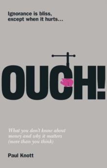 Ouch! PDF eBook : Ouch!: What you don't know about money and why it matters (more than you think)