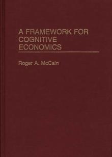 A Framework for Cognitive Economics