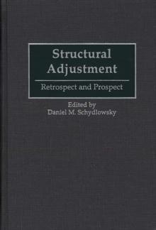 Structural Adjustment : Retrospect and Prospect