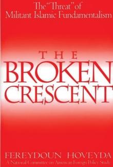 The Broken Crescent : The Threat of Militant Islamic Fundamentalism