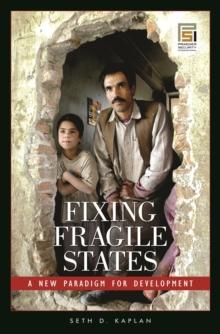 Fixing Fragile States : A New Paradigm for Development