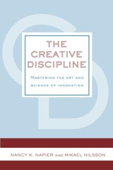 The Creative Discipline : Mastering the Art and Science of Innovation