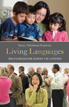 Living Languages : Multilingualism across the Lifespan