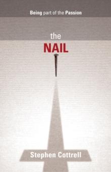 The Nail : Being Part Of The Passion