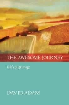 The Awesome Journey : Life's pilgrimage