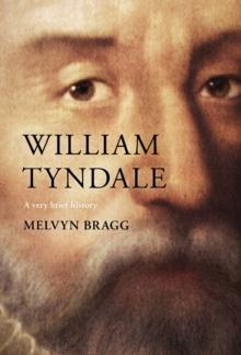 William Tyndale : A Very Brief History