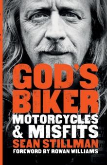 God's Biker : Motorcycles and Misfits