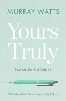 Yours Truly : Parables and Stories