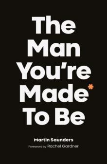 The Man You're Made to Be