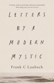 Letters by a Modern Mystic : Excerpts From Letters Written To His Father