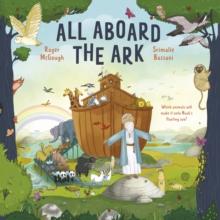 All Aboard the Ark : Which Animals will Make it onto Noah's Floating Zoo?