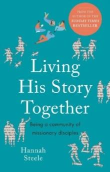 Living His Story Together : Being a Community of Missionary Disciples