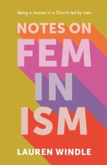 Notes on Feminism : Being a woman in a Church led by men