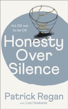 Honesty Over Silence : It's OK Not To Be OK