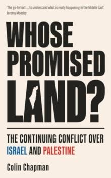 Whose Promised Land? : The Continuing Conflict over Israel and Palestine - Revised and Expanded Edition