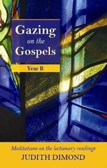 Gazing on the Gospels : Year B