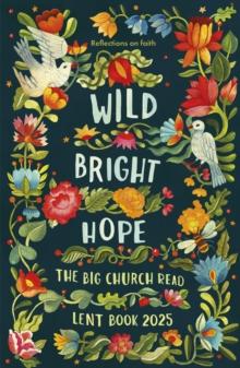 Wild Bright Hope : The Big Church Read Lent Book 2025