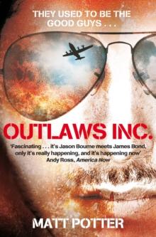 Outlaws Inc. : Flying With the World's Most Dangerous Smugglers