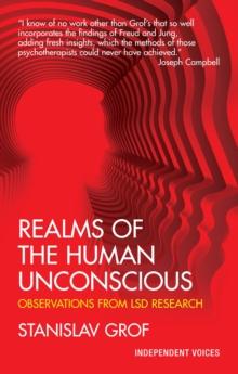 Realms of the Human Unconscious : Observations from LSD Research