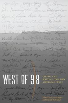 West of 98 : Living and Writing the New American West