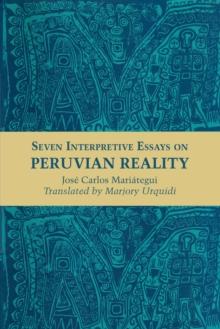 Seven Interpretive Essays on Peruvian Reality