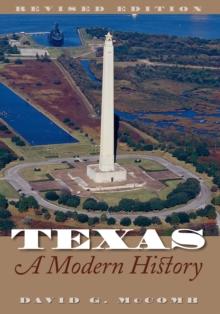 Texas, A Modern History : Revised Edition