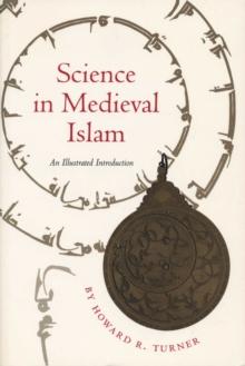 Science in Medieval Islam : An Illustrated Introduction