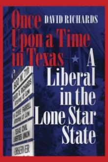 Once Upon a Time in Texas : A Liberal in the Lone Star State