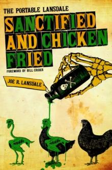 Sanctified and Chicken-Fried : The Portable Lansdale