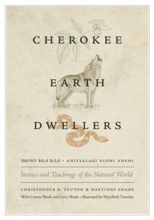 Cherokee Earth Dwellers : Stories and Teachings of the Natural World