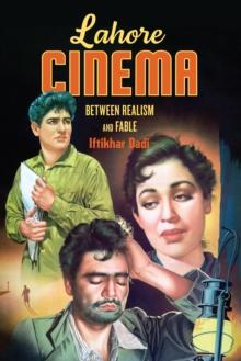 Lahore Cinema : Between Realism and Fable