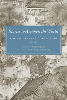 Stories to Awaken the World : A Ming Dynasty Collection, Volume 3