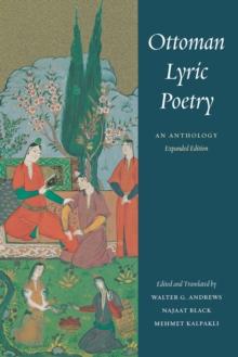 Ottoman Lyric Poetry : An Anthology