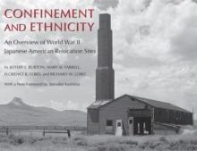 Confinement and Ethnicity : An Overview of World War II Japanese American Relocation Sites