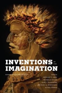 Inventions of the Imagination : Romanticism and Beyond