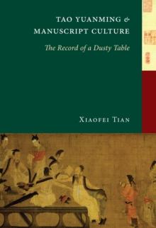 Tao Yuanming and Manuscript Culture : The Record of a Dusty Table