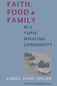 Faith, Food, and Family in a Yupik Whaling Community