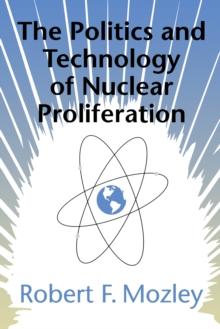 The Politics and Technology of Nuclear Proliferation