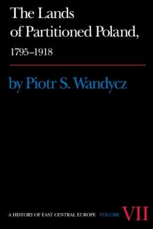 The Lands of Partitioned Poland, 1795-1918