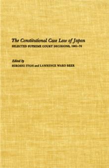 The Constitutional Case Law of Japan : Selected Supreme Court Decisions, 1961-70